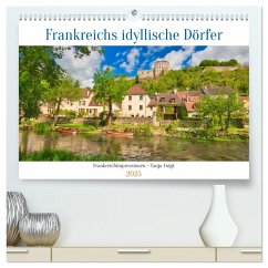 Frankreichs idyllische Dörfer (hochwertiger Premium Wandkalender 2025 DIN A2 quer), Kunstdruck in Hochglanz