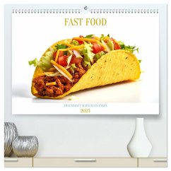 FAST FOOD (hochwertiger Premium Wandkalender 2025 DIN A2 quer), Kunstdruck in Hochglanz