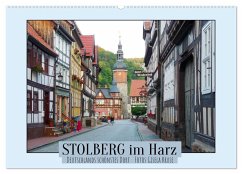 Stolberg im Harz - Deutschlands schönstes Dorf (Wandkalender 2025 DIN A2 quer), CALVENDO Monatskalender