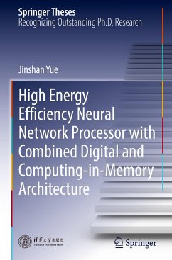 High Energy Efficiency Neural Network Processor with Combined Digital and Computing-in-Memory Architecture - Yue, Jinshan