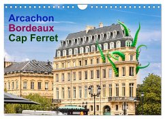 Arcachon Bordeaux Cap Ferret (Wandkalender 2025 DIN A4 quer), CALVENDO Monatskalender
