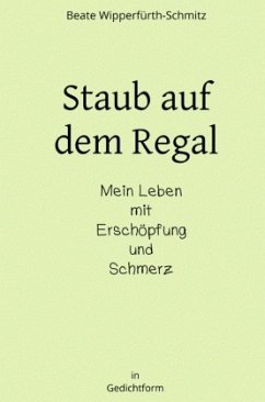 Staub auf dem Regal - Wipperfürth-Schmitz, Beate