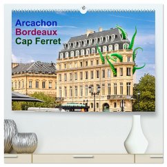 Arcachon Bordeaux Cap Ferret (hochwertiger Premium Wandkalender 2025 DIN A2 quer), Kunstdruck in Hochglanz