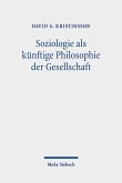 Soziologie als künftige Philosophie der Gesellschaft