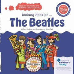 looking back at... The Beatles: a dementia-friendly book - Singleton, Matt