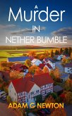 A Murder in Nether Bumble (eBook, ePUB) A Murder in Nether Bumble (eBook, ePUB)