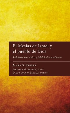 El Mesías de Israel y el pueblo de Dios (eBook, ePUB) - Kinzer, Mark S.