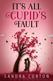 It's All Cupid's Fault (The Holidaze Book 2) (eBook, ePUB)