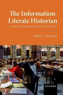 The Information-Literate Historian - Presnell, Jenny L.