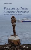 Pour l'or des Terres Australes Françaises Pour l'or des Terres Australes Françaises