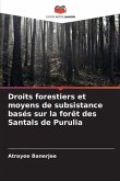 Droits forestiers et moyens de subsistance basés sur la forêt des Santals de Purulia