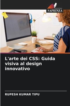 L'arte dei CSS: Guida visiva al design innovativo - KUMAR TIPU, RUPESH