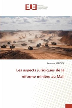 Les aspects juridiques de la réforme minière au Mali - KANOUTE, Ousmane