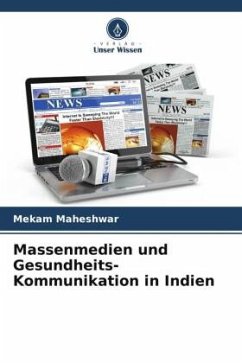 Massenmedien und Gesundheits-Kommunikation in Indien - Maheshwar, Mekam