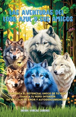 Las aventuras del Lobo Azul y sus amigos - Vargas Coronel, Indira