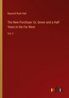 The New Purchase: Or, Seven and a Half Years In the Far West