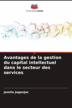 Avantages de la gestion du capital intellectuel dans le secteur des services - Jaganjac, Jamila