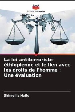 La loi antiterroriste éthiopienne et le lien avec les droits de l'homme : Une évaluation - Hailu, Shimellis