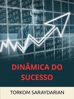 Dinâmica do Sucesso (Traduzido) (eBook, ePUB) - Saraydarian, Torkom