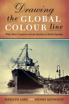Drawing the Global Colour Line - Reynolds, Henry; Lake, Marilyn