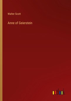 Anne of Geierstein - Scott, Walter