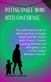 Dating Single Moms with Confidence (eBook, ePUB)