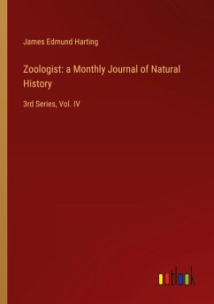 Zoologist: a Monthly Journal of Natural History - Harting, James Edmund