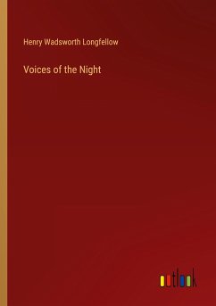 Voices of the Night - Longfellow, Henry Wadsworth