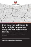 Une analyse politique de la stratégie de gestion intégrée des ressources en eau