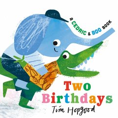 A Cedric and Boo Book: Two Birthdays - Hopgood, Tim