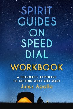 Spirit Guides on Speed Dial Workbook - Apollo, Jules