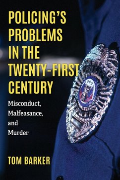 Policing's Problems in the Twenty-First Century - Barker, Tom