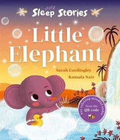 Sleep Stories: Little Elephant - Cordingley, Sarah