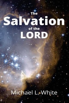 The Salvation of the LORD - White, Michael L
