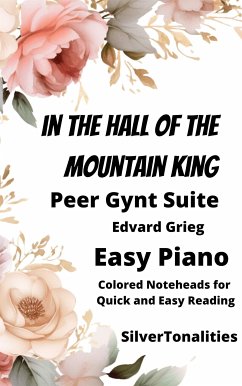 In the Hall of the Mountain King Easy Piano Sheet Music with Colored Notation (fixed-layout eBook, ePUB) - Grieg, Edvard; SilverTonalities