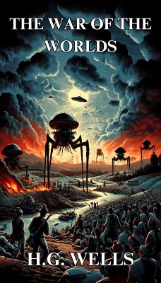 The War Of The Worlds(Illustrated) (eBook, ePUB) - Wells, H.G