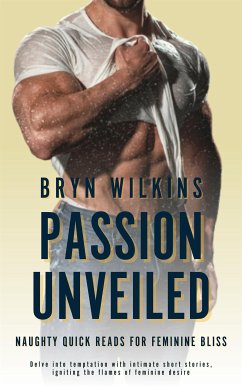 Passion Unveiled (eBook, ePUB) - Wilkins, Bryn