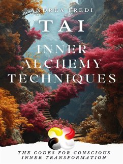 Tai - Inner Alchemy Techniques (eBook, ePUB) - Fredi, Andrea