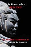 J.D. Ponce sobre Sun Tzu: Un Análisis Académico de El Arte de la Guerra (eBook, ePUB)