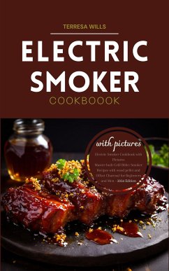 Electric Smoker Cookbook with Pictures (eBook, ePUB) - Wills, Terresa