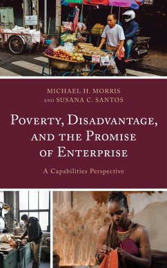 Poverty, Disadvantage, and the Promise of Enterprise - Morris, Michael H.; Santos, Susana C.