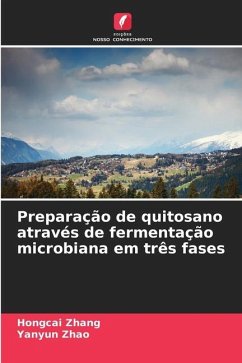 Preparação de quitosano através de fermentação microbiana em três fases - Zhang, Hongcai;Zhao, Yanyun