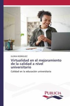 Virtualidad en el mejoramiento de la calidad a nivel universitario - Rodriguez, Gloria