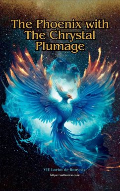 The Phoenix With The Chrystal Plumage - de Rouvray, VIE Loriot