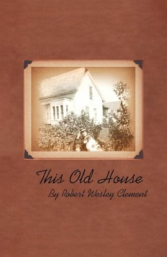 This Old House - Robert Wesley Clement