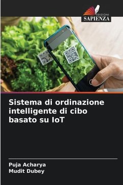 Sistema di ordinazione intelligente di cibo basato su IoT - Acharya, Puja;Dubey, Mudit