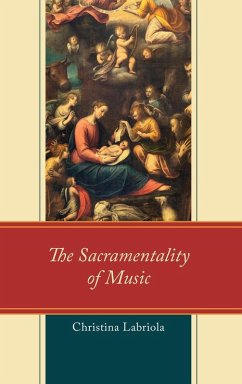 The Sacramentality of Music - Labriola, Christina