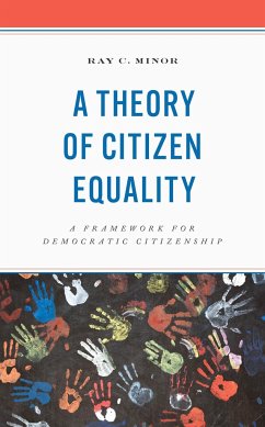 A Theory of Citizen Equality - Minor, Ray C.