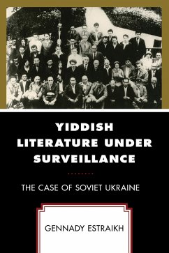 Yiddish Literature Under Surveillance - Estraikh, Gennady