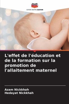 L'effet de l'éducation et de la formation sur la promotion de l'allaitement maternel - Nickkhah, Azam;Nickkhah, Hedayat